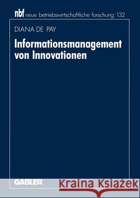 Informationsmanagement von Innovationen Diana de Pay 9783409131759 Gabler - książka