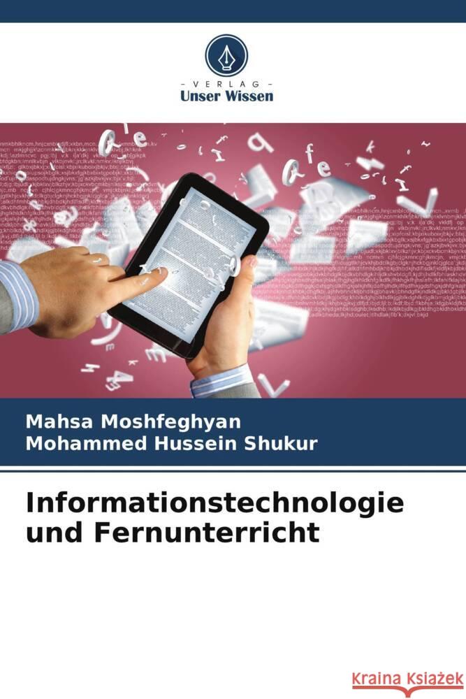 Informationstechnologie und Fernunterricht Moshfeghyan, Mahsa, Hussein Shukur, Mohammed 9786206429715 Verlag Unser Wissen - książka