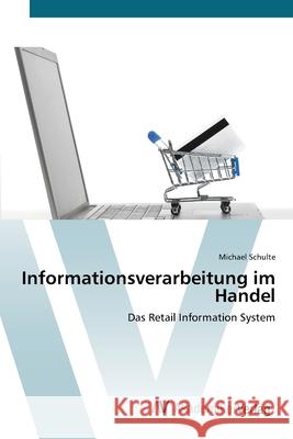 Informationsverarbeitung im Handel Schulte, Michael 9783639412611 AV Akademikerverlag - książka