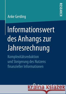 Informationswert Des Anhangs Zur Jahresrechnung: Komplexitätsreduktion Und Steigerung Des Nutzens Finanzieller Informationen Gerding, Anke 9783658155544 Springer Gabler - książka