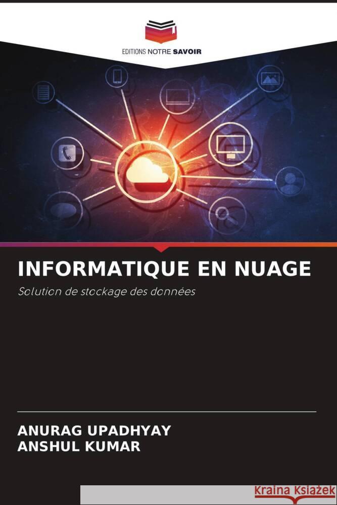 Informatique En Nuage Anurag Upadhyay Anshul Kumar 9786205690659 Editions Notre Savoir - książka