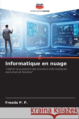 Informatique en nuage P. P., Freeda 9786208817374 Editions Notre Savoir - książka
