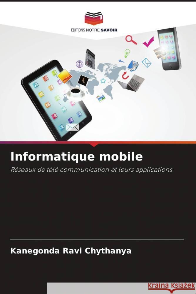 Informatique mobile Ravi Chythanya, Kanegonda, Gopal, Temberveni Venu, Hanuman, Akundi Sai 9786204630748 Editions Notre Savoir - książka