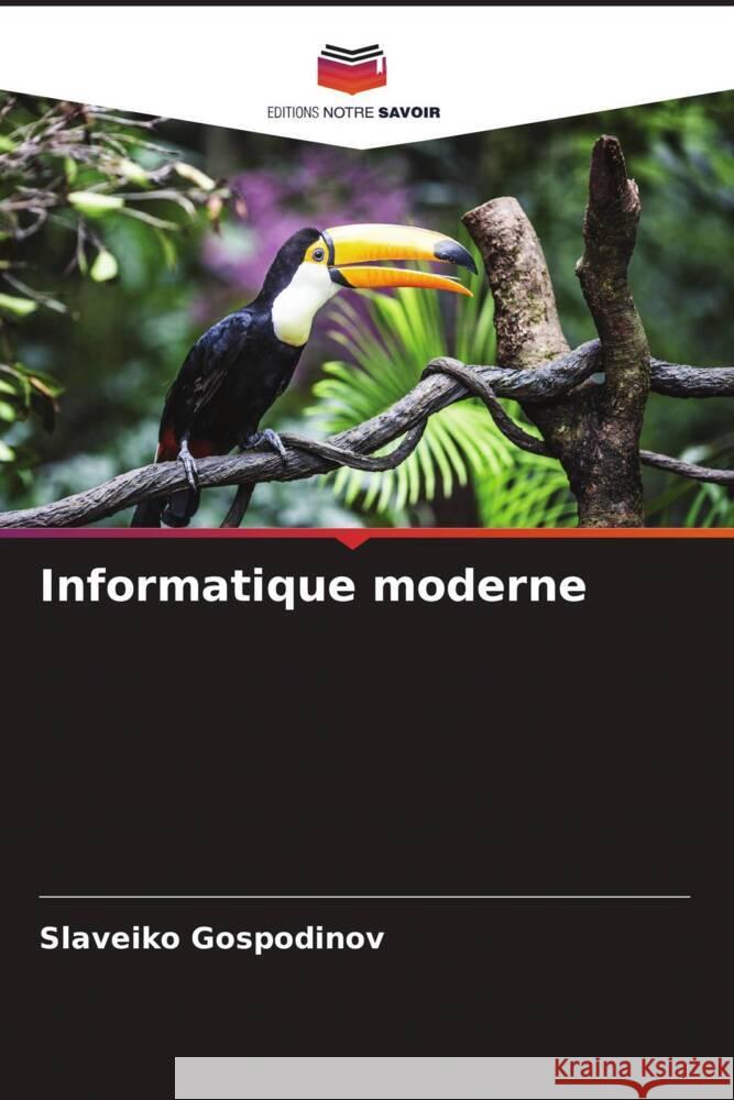 Informatique moderne Slaveiko Gospodinov 9786206593751 Editions Notre Savoir - książka