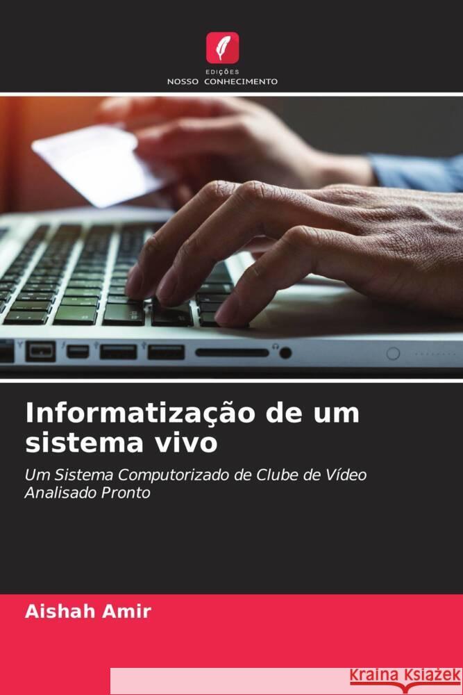 Informatização de um sistema vivo Amir, Aishah 9786203192278 Edições Nosso Conhecimento - książka