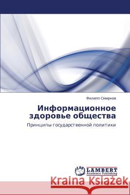 Informatsionnoe Zdorov'e Obshchestva Smirnov Filipp 9783843303644 LAP Lambert Academic Publishing - książka