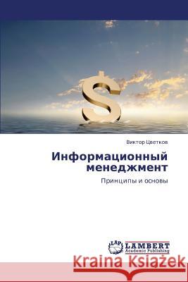 Informatsionnyy Menedzhment Tsvetkov Viktor 9783659339400 LAP Lambert Academic Publishing - książka