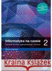 Informatyka LO 2 Na czasie Podr. ZR NE Maciej Borowiecki 9788326739798 Nowa Era - książka