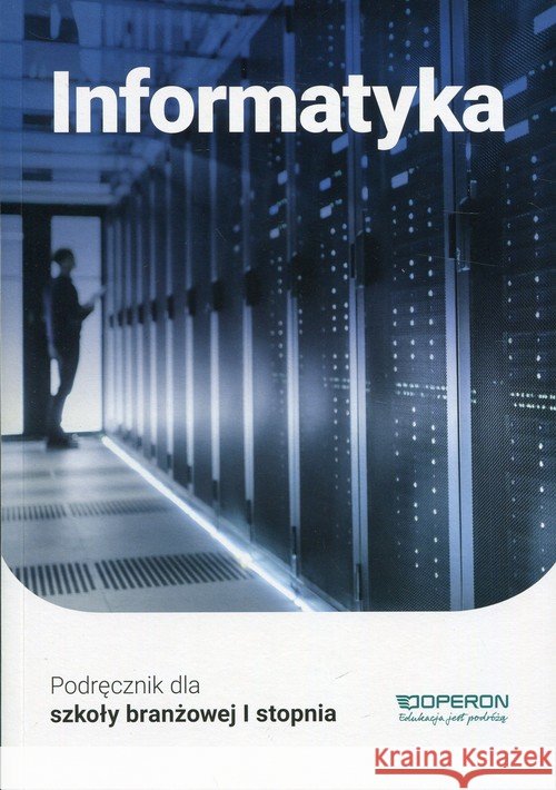 Informatyka SBR 1 podr. w.2019 OPERON Hermanowski Wojciech 9788378798705 Operon - książka