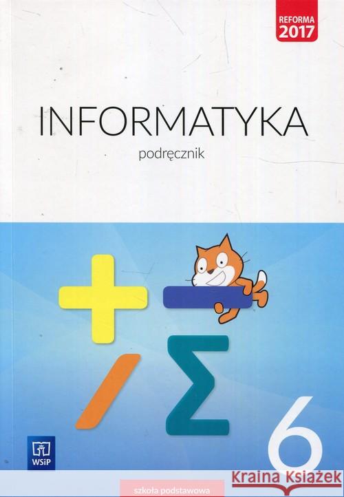 Informatyka SP 6 Podr. WSiP Jochemczyk Wanda Krajewska-Kranas Iwona Kranas Witold 9788302181436 WSiP - książka