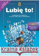 Informatyka SP 8 Lubię to neon Podr. w.2024 Koba Grażyna 9788326749650 Nowa Era - książka