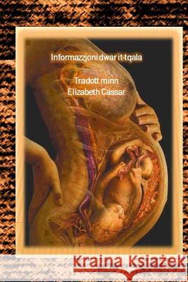 Informazzjoni dwar it-tqala Cassar, Elizabeth 9781365420634 Lulu.com - książka