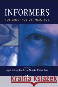 Informers: Policing, Policy, Practice Roger Billingsley Teresa Nemitz Philip Bean 9781138992481 Willan Publishing (UK) - książka