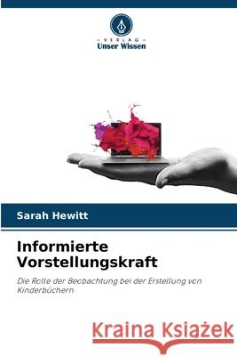Informierte Vorstellungskraft Hewitt, Sarah 9786208932466 Verlag Unser Wissen - książka