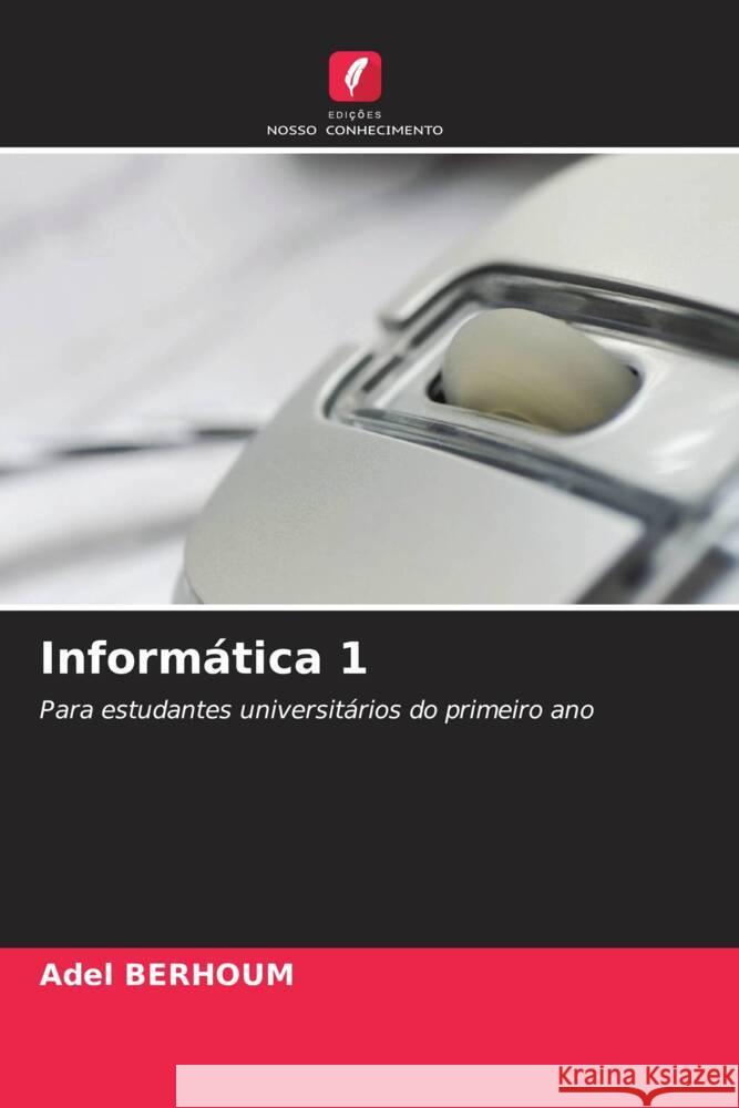 Inform?tica 1 Adel Berhoum 9786208534653 Edicoes Nosso Conhecimento - książka