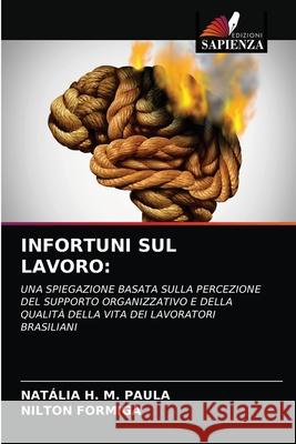 Infortuni Sul Lavoro Nat Paula Nilton Formiga 9786202781183 Edizioni Sapienza - książka