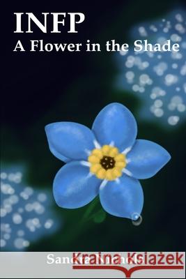 Infp: A Flower in the Shade: Hope for the Healer Jennifer Elgert Sandra Nichols 9781521397657 Independently Published - książka