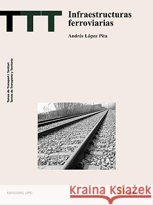 Infraestructuras Ferroviarias Andrs Lpe 9788483018774 Edicions Upc - książka