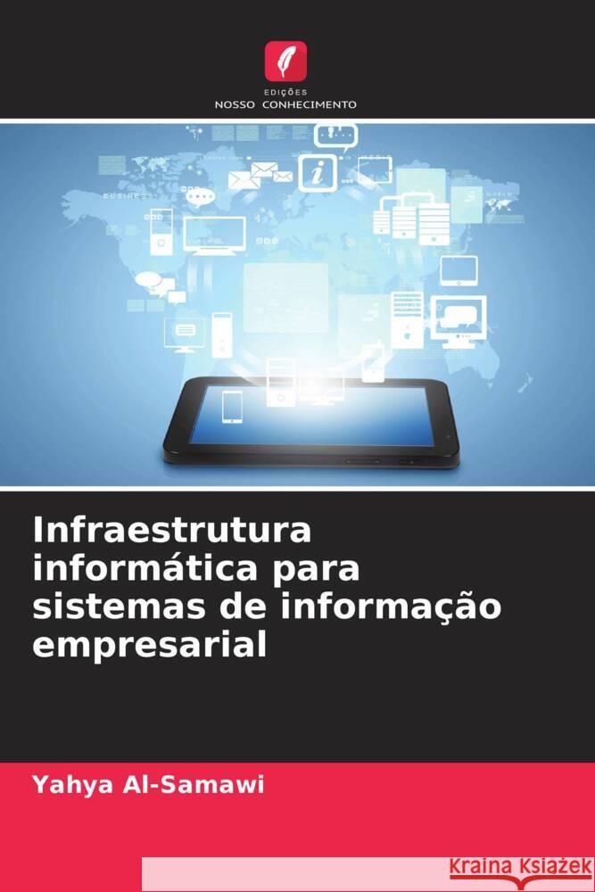 Infraestrutura inform?tica para sistemas de informa??o empresarial Yahya Al-Samawi 9786207049998 Edicoes Nosso Conhecimento - książka