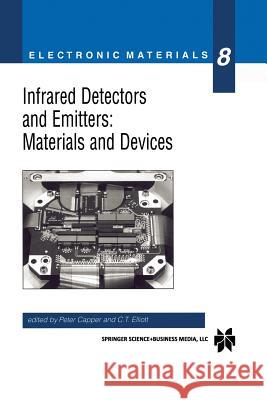 Infrared Detectors and Emitters: Materials and Devices Peter Capper C. T. Elliott 9781461356387 Springer - książka