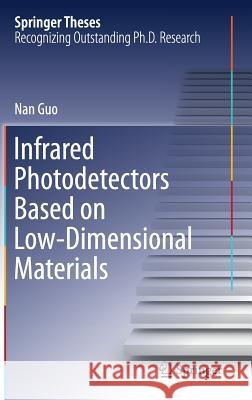 Infrared Photodetectors Based on Low-Dimensional Materials Guo, Nan 9789811328374 Springer - książka