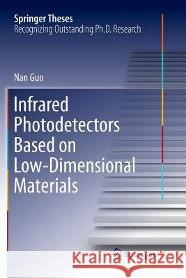 Infrared Photodetectors Based on Low-Dimensional Materials Nan Guo 9789811348099 Springer - książka