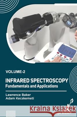 Infrared Spectroscopy: Fundamentals and Applications Vol 2 Lawrence Baker Adam Kecskemeti 9781787154339 Kruger Brentt Publisher Uk. Ltd. - książka