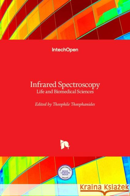 Infrared Spectroscopy: Life and Biomedical Sciences Theophanides Theophile 9789535105381 Intechopen - książka