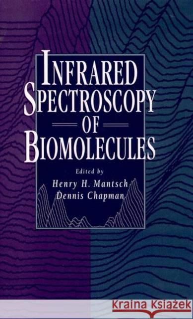 Infrared Spectroscopy of Biomolecules Henry H. Mantsch Dennis Chapman 9780471021841 Wiley-Liss - książka