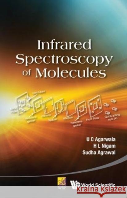 Infrared Spectroscopy of Molecules U. C. Agarwala H. L. Nigam Sudha Agrawal 9789814603454 World Scientific Publishing Company - książka