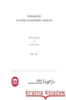 Infrasound as upper atmospheric monitor Assink, Jelle D. 9781493555321 Createspace - książka