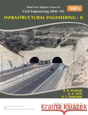 Infrastructural Engineering II V T Thakkar D R Phatak H K Gite 9789351643982 Nirali Prakashan - książka