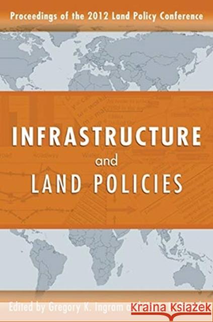 Infrastructure and Land Policies Gregory K. Ingram Karin L. Brandt 9781558442511 Lincoln Institute of Land Policy - książka