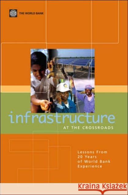 Infrastructure at the Crossroads: Lessons from 20 Years of World Bank Experience World Bank 9780821366868 World Bank Publications - książka