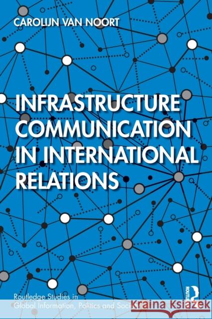 Infrastructure Communication in International Relations Carolijn Va 9780367565008 Routledge - książka