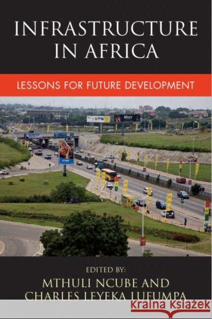 Infrastructure in Africa: Lessons for Future Development Mthuli Ncube Charles Leyeka Lufumpa 9781447326649 Policy Press - książka