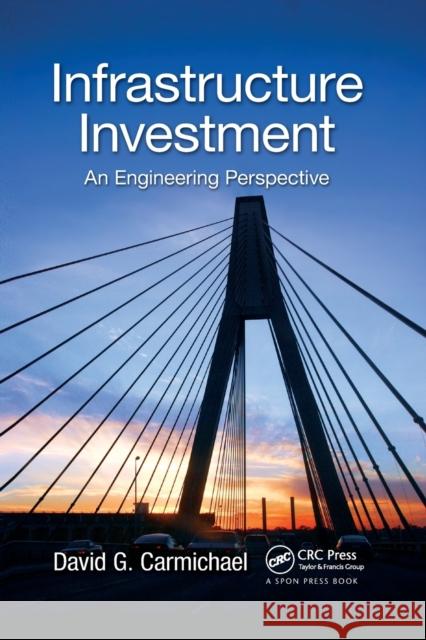 Infrastructure Investment: An Engineering Perspective David G. Carmichael 9780367378202 CRC Press - książka