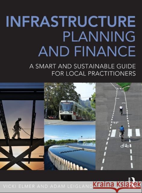 Infrastructure Planning and Finance: A Smart and Sustainable Guide Elmer, Vicki 9780415693189 Routledge - książka