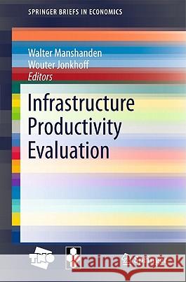 Infrastructure Productivity Evaluation Wouter Jonkhoff, Walter Manshanden 9781441981004 Springer-Verlag New York Inc. - książka