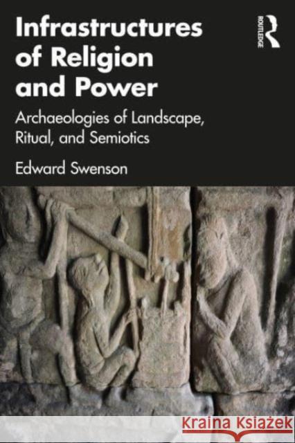 Infrastructures of Religion and Power Edward Swenson 9780367404222 Taylor & Francis Ltd - książka