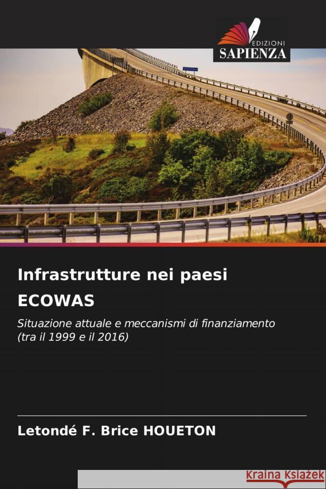 Infrastrutture nei paesi ECOWAS HOUETON, Letondé F. Brice 9786208091415 Edizioni Sapienza - książka