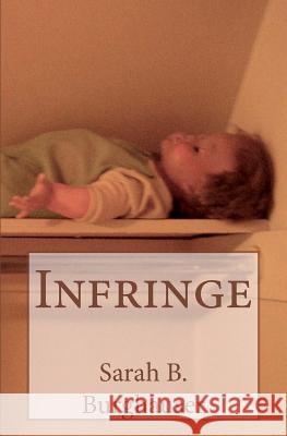 Infringe Sarah B. Burghauser 9781518845390 Createspace Independent Publishing Platform - książka