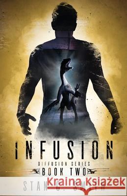 Infusion: Diffusion Book Two Smith, Stan C. 9798985050158 Stan C. Smith - książka