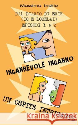 Ingannevole inganno - Un ospite intrigante Indrio, Massimo 9788890888373 Massimo Indrio - książka