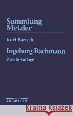 Ingeborg Bachmann Bartsch, Kurt   9783476122421 Metzler - książka