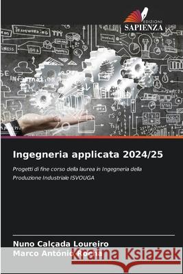Ingegneria applicata 2024/25 Calçada Loureiro, Nuno, Rocha, Marco António 9786209313516 Edizioni Sapienza - książka