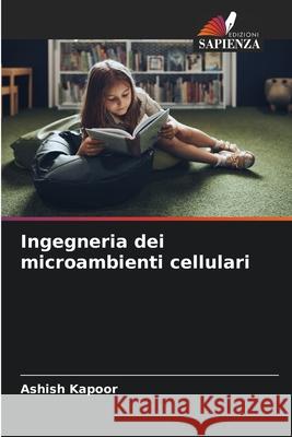 Ingegneria dei microambienti cellulari Ashish Kapoor 9786209326806 Edizioni Sapienza - książka