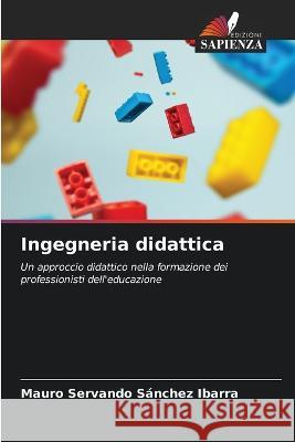 Ingegneria didattica Mauro Servando Sanchez Ibarra   9786206088776 Edizioni Sapienza - książka