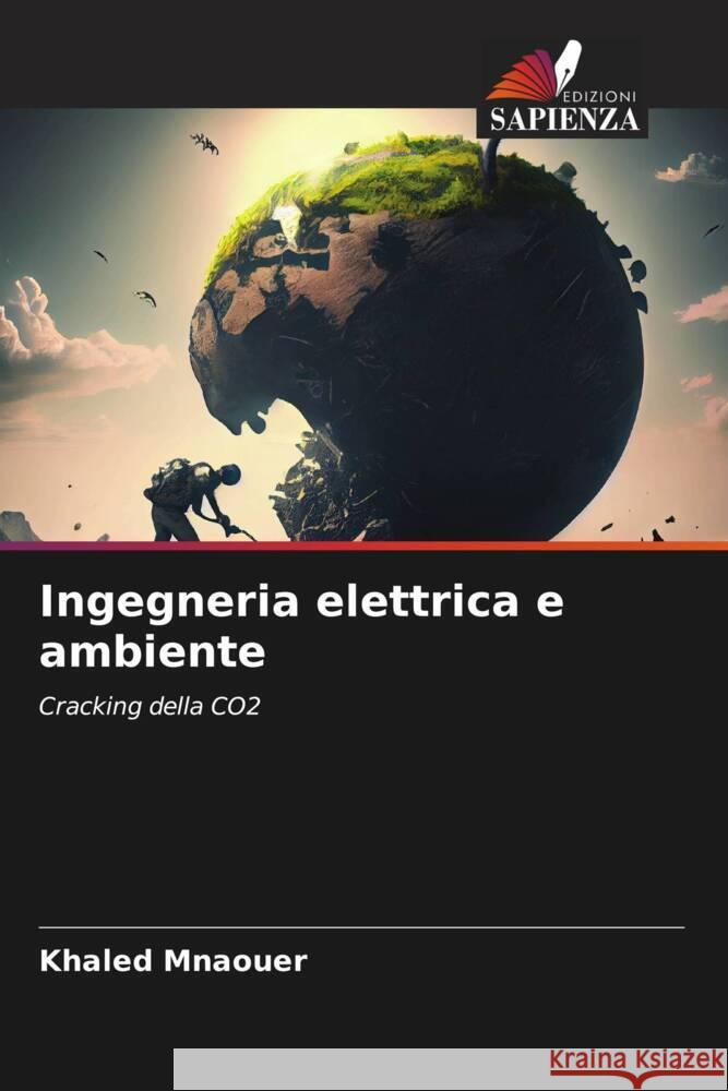 Ingegneria elettrica e ambiente Mnaouer, Khaled 9786206472667 Edizioni Sapienza - książka