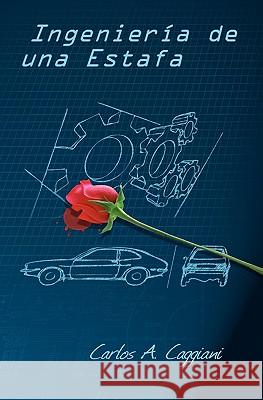 Ingeniería de una Estafa Caggiani, Ed 9781448677016 Createspace - książka